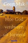Hoe God verdween uit Jorwerd - MAK, Geert - 9789045016528