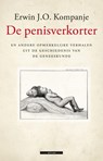 De penisverkorter - Erwin Kompanje ; E.J.O. Kompanje - 9789045016627