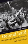 Oerend hard - Jos Palm - 9789045025421