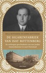 De sigarenfabriek van Isay Rottenberg - Hella Rottenberg ; Sandra Rottenberg - 9789045031033