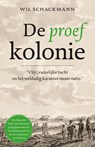 De proefkolonie - Wil Schackmann - 9789045032320
