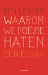 Waarom we poëzie haten - Ben Lerner - 9789045033235