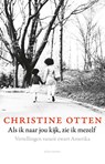 Als ik naar jou kijk, zie ik mezelf - Christine Otten - 9789045035277