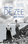 Eens ging de zee hier tekeer - Eva Vriend - 9789045036311