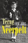 Terug naar Neerpelt - Lieve Joris - 9789045037165