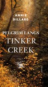 Pelgrim langs Tinker Creek - Annie Dillard - 9789045037509