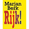 Rijk! - Marjan Berk - 9789045038537