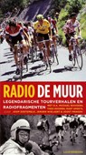 Radio De Muur - Mart Smeets ; Bart Jungmann ; Bert Wagendorp - 9789045039565