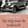 Op weg naar de toekomst - Marjan Berk - 9789045041063