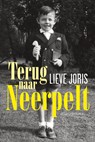 Terug naar Neerpelt - Lieve Joris - 9789045041346