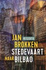 Bilbao: Frank Gehry zag het gat aan de rivier - Jan Brokken - 9789045042046