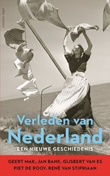 Verleden van Nederland, Geert Mak ; Jan Bank ; Gijsbert van Es ; Piet de Rooy ; René van Stipriaan -  - 9789045043722