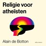 Religie voor atheïsten - Alain de Botton - 9789045045573