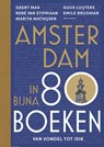 Amsterdam in bijna 80 boeken - Geert Mak ; René van Stipriaan ; Marita Mathijsen ; Guus Luijters ; Emile Brugman - 9789045048680