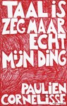 Taal is zeg maar echt mijn ding - Paulien Cornelisse - 9789045051925