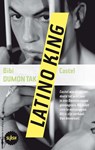 Latino king - Bibi Dumon Tak ; Castel - 9789045110318