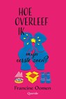Hoe overleef ik mijn eerste zoen? - Francine Oomen - 9789045117720