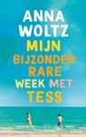 Mijn bijzonder rare week met Tess - Anna Woltz - 9789045123875