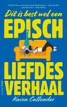 Dit is best wel een episch liefdesverhaal - Kacen Callender - 9789045124575