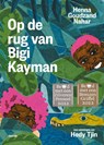 Op de rug van Bigi Kayman - Henna Goudzand Nahar - 9789045126685