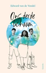 Ons derde lichaam, Edward van de Vendel -  - 9789045128030