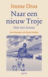 Naar een nieuw Troje - Imme Dros - 9789045128382
