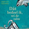 Dát bedoel ik, zei de zalm - Joke van Leeuwen - 9789045129150