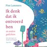 Ik denk dat ik ontvoerd ben - Pim Lammers - 9789045129457