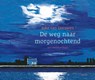 De weg naar morgenochtend - Joke van Leeuwen - 9789045130064