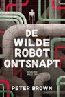 De wilde robot ontsnapt - Peter Brown - 9789045130781