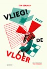 Vlieg! zegt de vloer - Eva Gerlach - 9789045131115