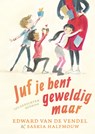 Juf je bent geweldig maar - Edward van de Vendel - 9789045131320