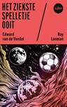 Het ziekste spelletje ooit - Edward van de Vendel ; Roy Looman - 9789045131610