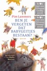 Ben je vergeten dat babygeitjes bestaan? - Pim Lammers - 9789045131665