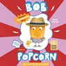 Bob Popcorn en pittige Poppie - Maranke Rinck - 9789045132020