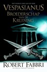 Broederschap van de kruising - Robert Fabbri - 9789045205854