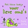 Het Kleine boekje voor lieve Oma's - ANDREAE, Giles - 9789045310176