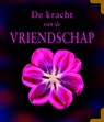 De kracht van de vriendschap - BBNC - 9789045310411