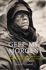 Geef me morgen - Patrick K. O'Donnell - 9789045321561