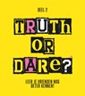 Truth or dare? Deel 2 - MUS - 9789045327679