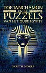 Toetanchamon en de puzzels van het Oude Egypte - Gareth Moore - 9789045327877