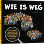 Wie is weg? -  - 9789045330266