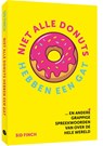 Niet alle donuts hebben een gat - Sid Finch - 9789045330365