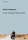 In de woestijn fiets je niet - Peter Delpeut - 9789045703442