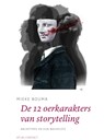 De 12 oerkarakters in storytelling - Mieke Bouma - 9789045706108