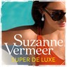 Super de luxe - Suzanne Vermeer - 9789046171677