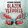 Glazen vleugels - Katrine Engberg - 9789046171868