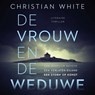De vrouw en de weduwe - Christian White - 9789046174081