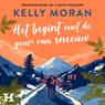 Het begint met de geur van sneeuw - Kelly Moran - 9789046180389