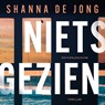 Niets gezien - Shanna de Jong - 9789046180419